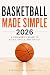 Basketball Made Simple 2026...