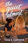 The Quiet Almost ...