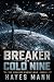 Breaker at Code Nine: A Mil...