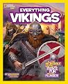Everything Vikings: All the Incredible Facts and Fierce Fun You Can Plunder! (National Geographic Kids)