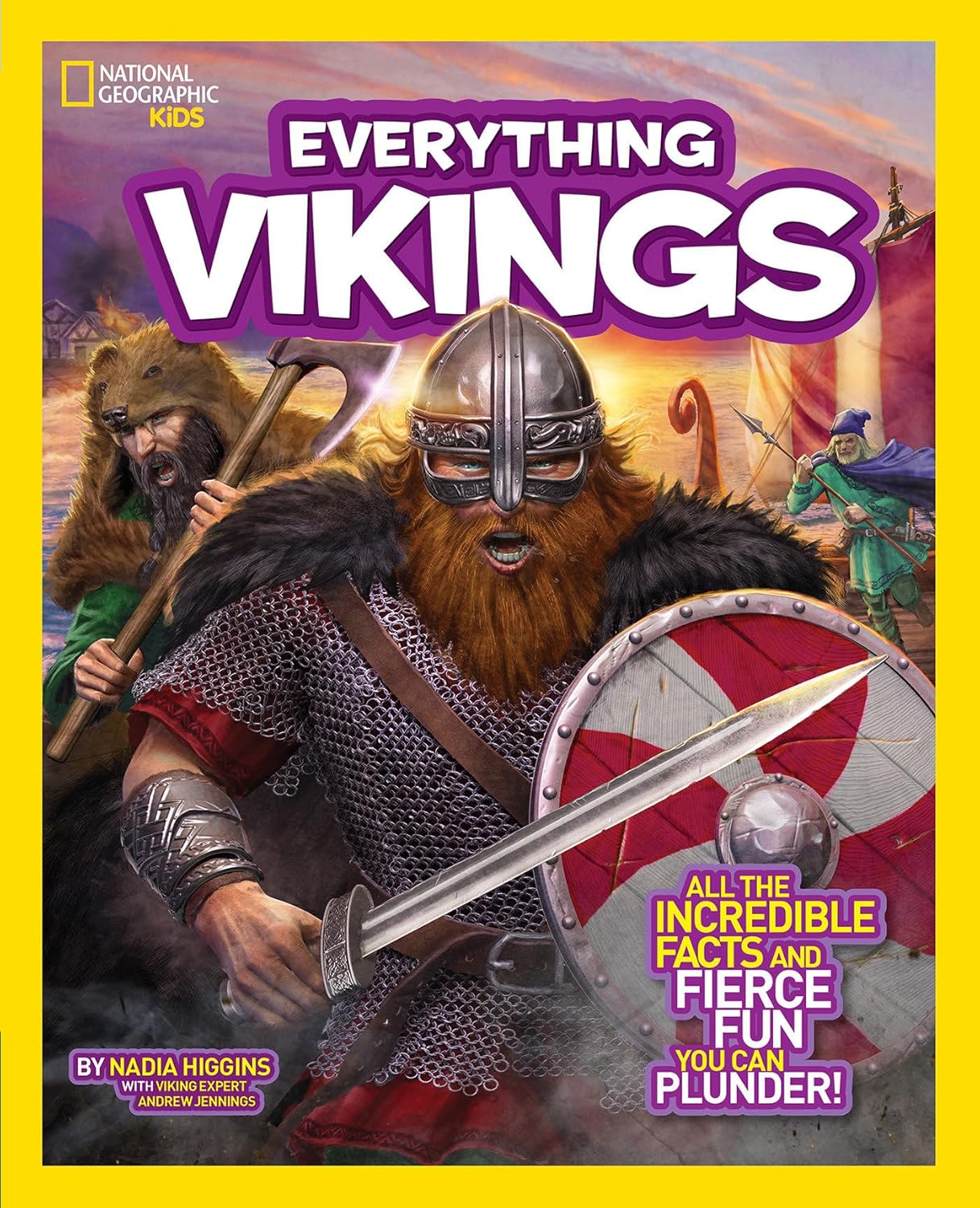Everything Vikings: All the Incredible Facts and Fierce Fun You Can Plunder! (National Geographic Kids)