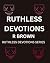 Ruthless Devotions