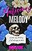 Malicious Melody