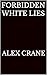 Forbidden White Lies (The F...
