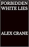 Forbidden White Lies (The Forbidden Series Book 4)