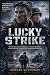 LUCKY STRIKE Scott Eastwood and Colin Hanks star in a cinematic World War II survival story about a wounded soldier trapped behind enemy lines during the Battle of the Bulge. by THORGAN SILVERWARE
