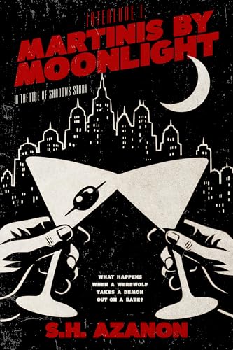 Interlude I: Martinis by Moonlight (Theatre of Shadows, #1.5)