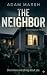 THE NEIGHBOR: She knows eve...