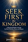 Seek First the Ki...