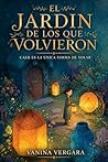 El Jardín de los que Volvieron: Caer es la única forma de volar