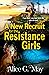 A New Recruit for the Resistance Girls by Alice G. May A New Recruit for the Resistance Girls by Alice G. May