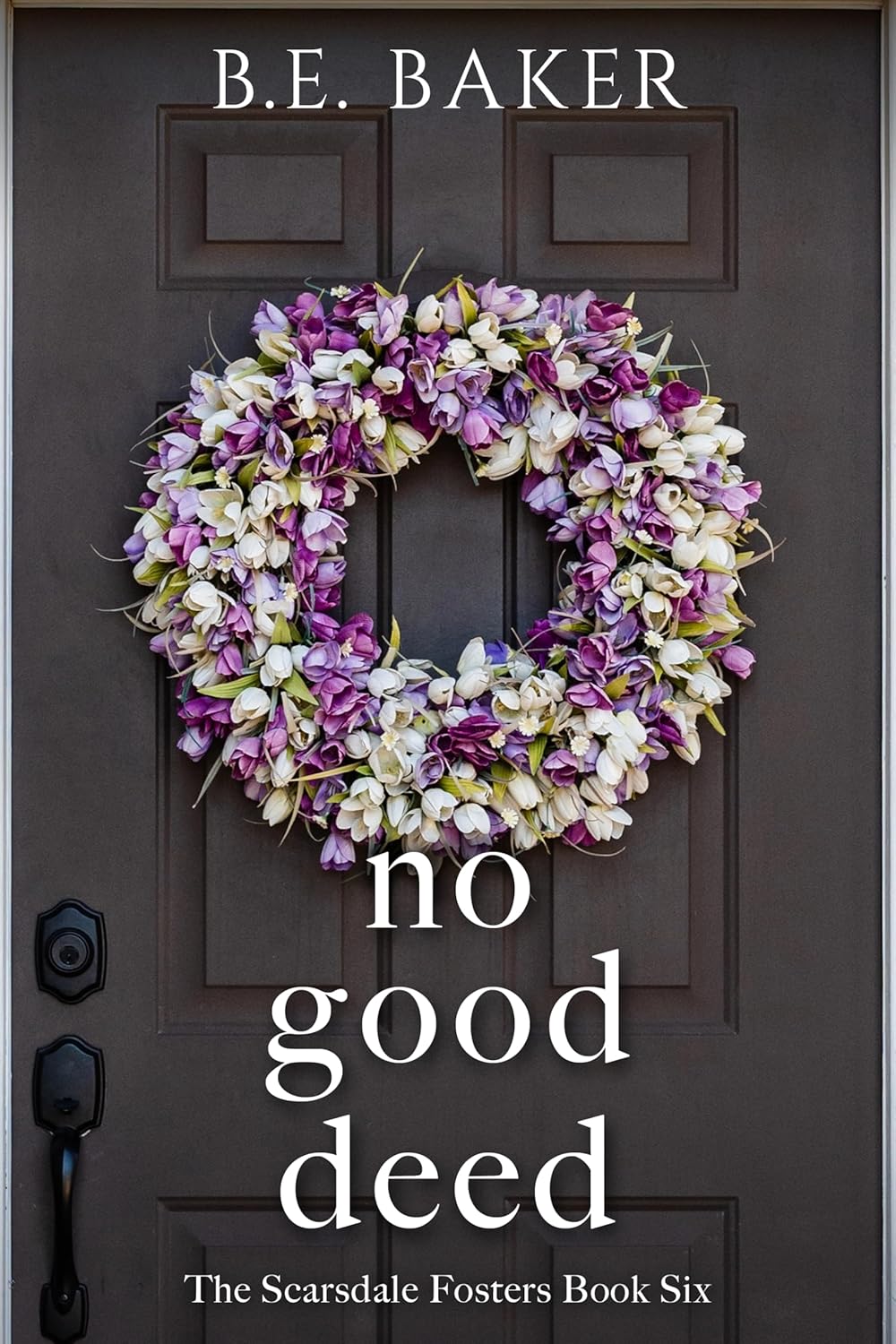 No Good Deed (The Scarsdale Fosters #6)