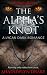 The Alpha’s Knot: A Lycan D...