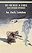 To Build a Fire and Other Stories