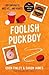 Foolish Puckboy (Puckboys, #4)