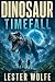 DINOSAUR - Timefall: A Preh...