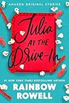 Julia at the Drive-In by Rainbow Rowell