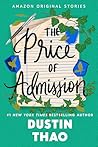 The Price of Admission by Dustin Thao