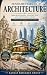 Architecture : A Complete G...