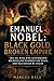Emanuel Nobel: Black Gold, Broken Empire: The Oil King Who Outpowered Rockefeller, Charmed the Tsars, and Was Erased by Stalin