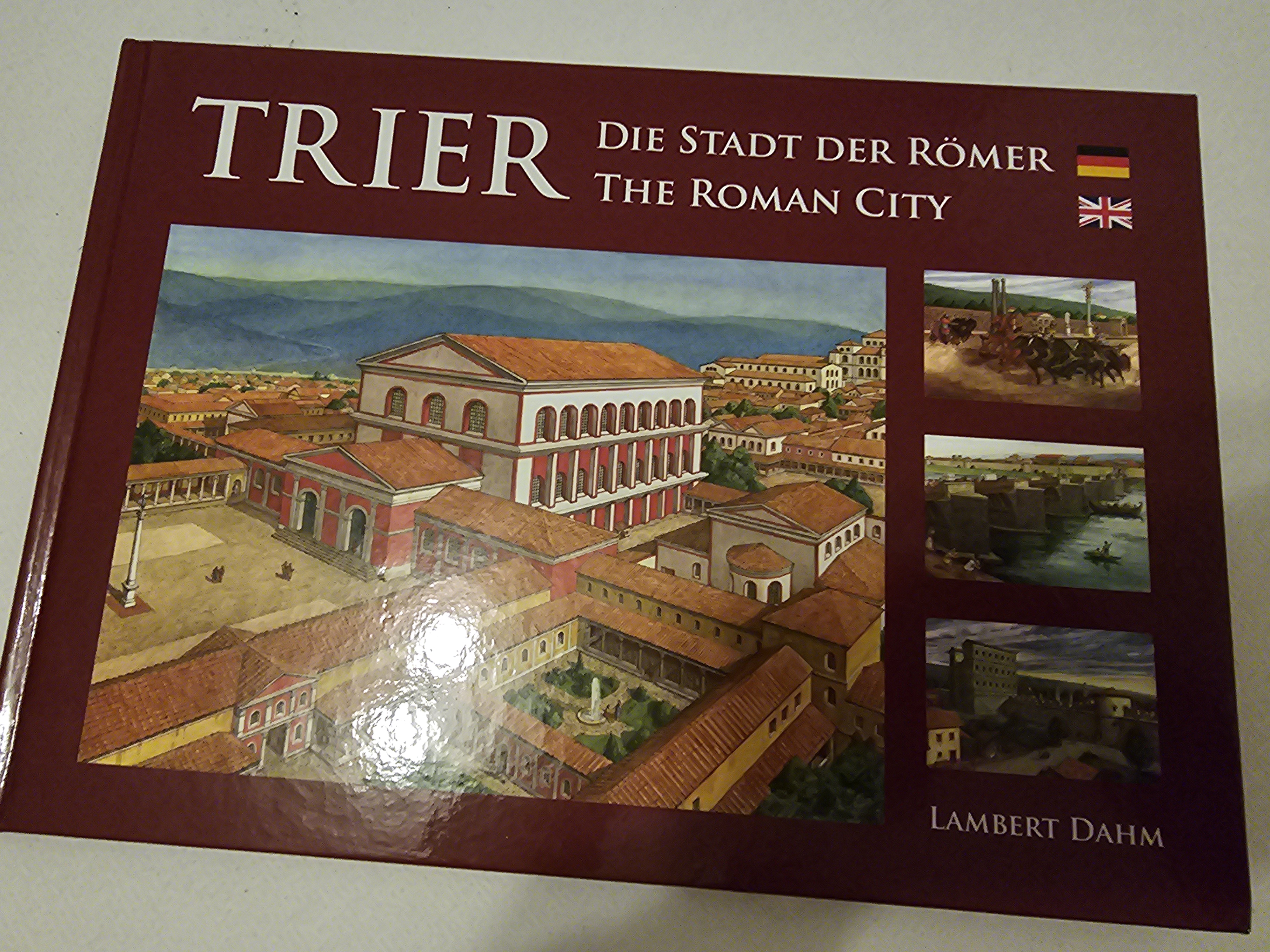 Trier the roman city Die stadt der Römer (Hardcover)