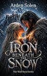 Iron Beneath the ...