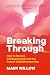 Breaking Through: How to Re...