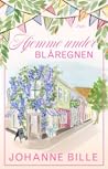 Hjemme under blåregnen by Johanne Bille