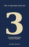 The 3-Second Reflex: How small undone tasks quietly drain your happiness, and the simple habit that empties your mental list