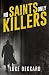 No Saints Only Killers by Luke Deckard