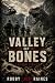 Valley Of Bones