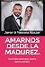 “Amarnos desde la madurez”:...