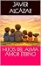 HIJOS DEL ALMA AMOR ETERNO by Javier Alcázar