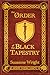 The Order of the Black Tapestry by Suzanne Wright The Order of the Black Tapestry by Suzanne Wright