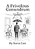 A Frivolous Conundrum