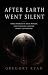 After Earth Went Silent by Gregory Ryan
