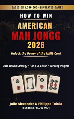 How to Win - American Mah Jongg - 2026: Unlock the Power of the NMJL Card