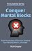 Conquer Mental Blocks: Beat...