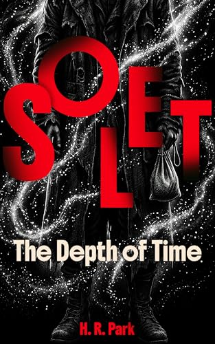 Solet: The Depth of Time (Kindle Edition)