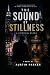 THE SOUND OF STILLNESS