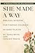 She Made a Way: Biblical Wi...