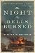 The Night the Bells Burned (The 500 Year Journey)