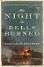 The Night the Bells Burned by William H. Brothers