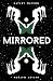 Mirrored: A Twisty YA Dysto...