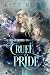 Cruel Pride (Sins of Proteu...