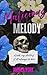 Malicious Melody