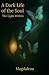 A Dark Life of the Soul: Th...