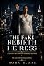 THE FAKE REBIRTH HEIRESS : ...