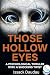Those Hollow Eyes: A Psycho...