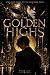 The Golden Highs: Some high...